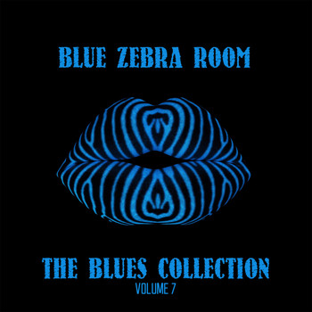 Various Artists - Blue Zebra Room: The Blues Collection, Vol. 7