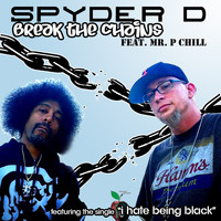 Spyder D - Break the Chains (Explicit)