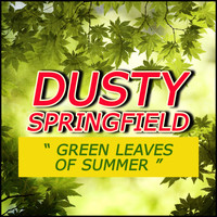 Dusty Springfield - Green Leaves of Summer