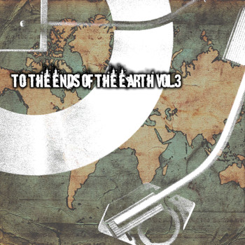 Various Artists - To the Ends of the Earth Vol. 3