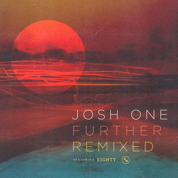 Josh One - Further Remixed