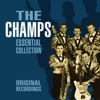 The Champs - Essential Collection