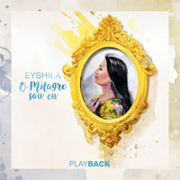 Eyshila - O Milagre Sou Eu (Playback)