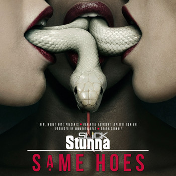 Slick Stunna - Same Hoes (Explicit)
