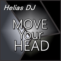 Helias DJ - Move Your Head