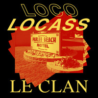 Loco Locass - Le clan