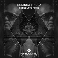 Boriqua Tribez - Chocolate Fonk