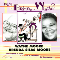 Wayne Moore - What's a Brayne & Wenda?