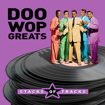 Various Artists - Stacks of Tracks (Doo-Wop Greats)
