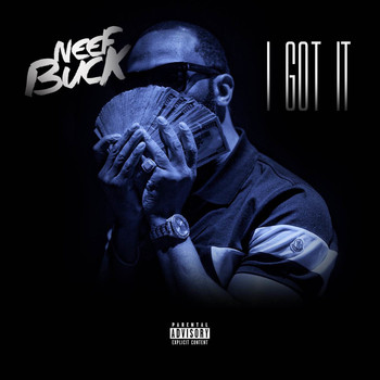 Neef Buck - I Got It (Explicit)