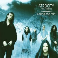 Atrocity - Calling the Rain