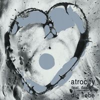 Atrocity - Die Liebe