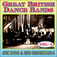 Joe Loss & His Orchestra - Greats British Dance Bands - Vol. 4 - Joe Loss & His Orchestra