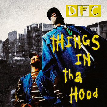 DFC - Things in Tha Hood EP (Explicit)