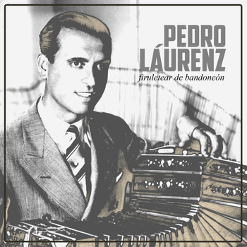 Pedro Láurenz - Firuletear de Bandoneón