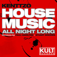 Kenttzo - Kult Records Presents: House Music All Night Long