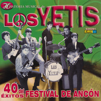 Los Yetis - Historia Músical - 40 Éxitos del Festival de Ancón