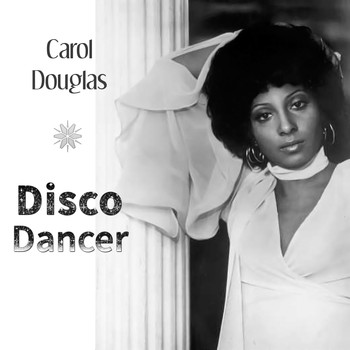 Carol Douglas - Disco Dancer