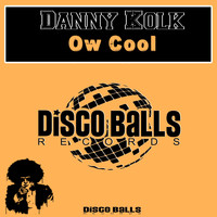 Danny Kolk - Ow Cool