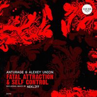 Anturage & Alexey Union - Fatal Attraction & Self Control