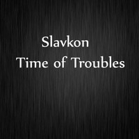 Slavkon - Time of Troubles