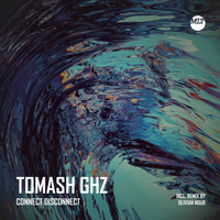 Tomash Ghz - Connect Disconnect