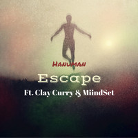Hanuman feat. Clay Curry, MiindSet - Escape (Explicit)