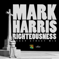 Mark Harris - Righteousness (Easy Street Mix)