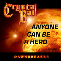 CRYSTAL BALL - Anyone Can Be a Hero