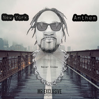 Mr.Exclusive - New York Anthem (Explicit)