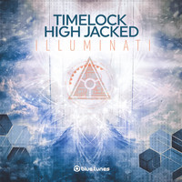 Timelock, High Jacked - Illuminati