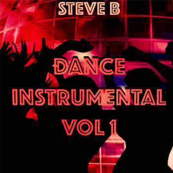 Steve B - Dance Instrumental, Vol. 1