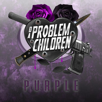 Da Problem Children - Purple