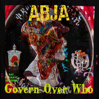 Abja - Govern over Who
