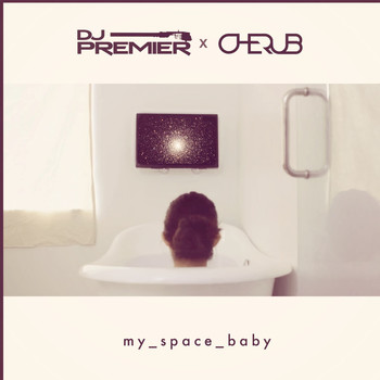 DJ Premier feat. Cherub - My Space Baby