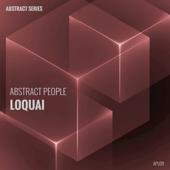 LoQuai - Abstract People (LoQuai Remixes)