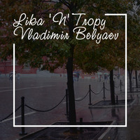 Vladimir Belyaev - Lika 'n' Tropy (Chillout Mix)