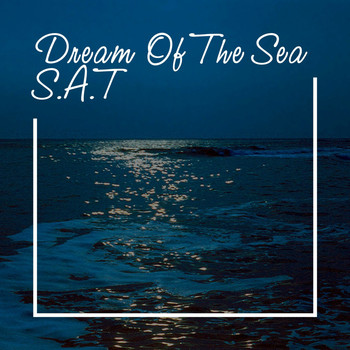 S.A.T - Dream of the Sea (Chillout Mix)