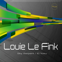 Louie Le Fink - Sky Serpent / El Yoku