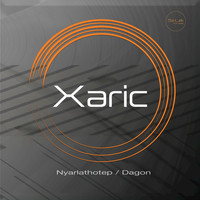 Xaric - Nyarlathotep / Dagon