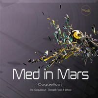 Med In Mars - Coquelicut