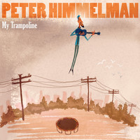 Peter Himmelman - My Trampoline