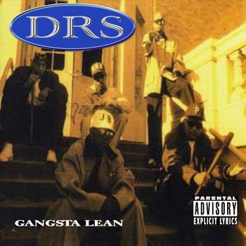 DRS - Gangsta Lean (Explicit)