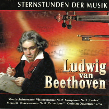 Various Artists - Sternstunden der Musik: Ludwig van Beethoven