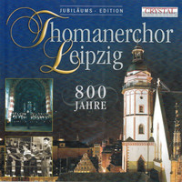 Thomanerchor Leipzig, Hans-Joachim Rotzsch - Thomanerchor Leipzig, 800 Jahre
