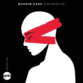 Maksim Dark - Dizziness EP
