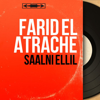 Farid El Atrache - Saalni Ellil (Mono Version)