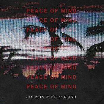 Jay Prince - Peace of Mind (Explicit)