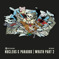 Nucleus, Paradox - Wrath, Pt. 2