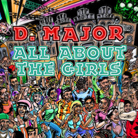 D Major - All About the Girls